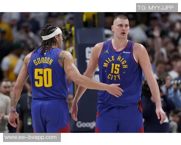 约基奇盛赞戈登称其助攻能力让任何投手轻松打球